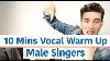 10 Minute Vocal Warm Up Men