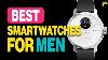 Best Smart Watches For Men 2022