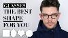 The Best Glasses For Your Face Shape Men S Style Staples Ad